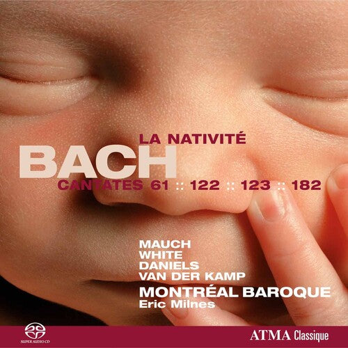 Bach,j.s. / Mauch / White / Daniels / Van Der Kamp - Cantatas La Nativite Bwv 61 122 123 & 182 - Super Audio CD