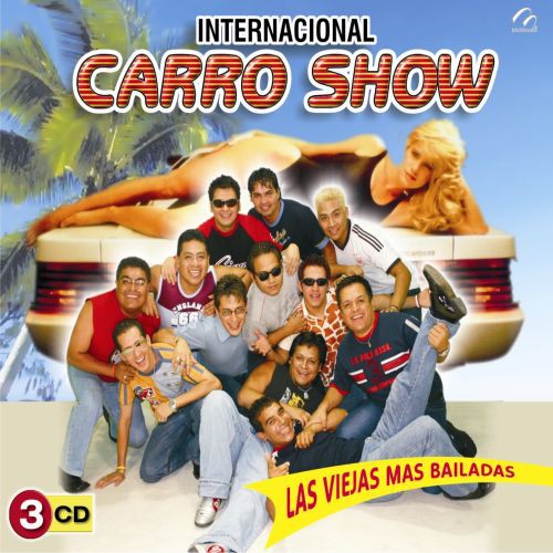 Internacional Carro Show - Internacional Car / Viejas Mas Bailada Music CD