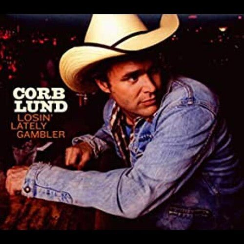 Lund,corb - Losin Lately Gambler - Music CD