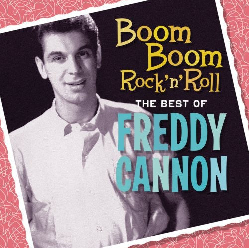 Cannon,freddy - Boom Boom Rock N Roll: The Best Of Freddy Cannon - Music CD