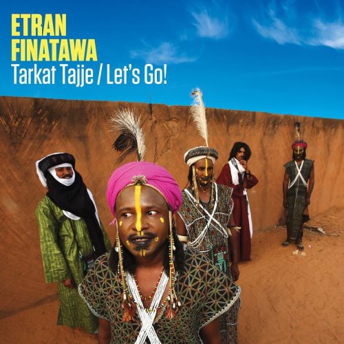 Etran Finatawa - Tarkat Tajje/lets Go - Music CD