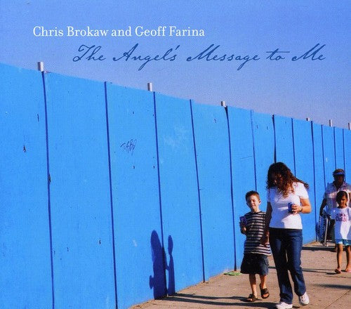 Brokaw,chris / Farina,geoff - Angel's Message To Me - Music CD