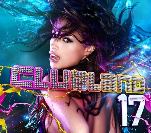 Clubland 17 / Various - Clubland 17 / Various - Music CD