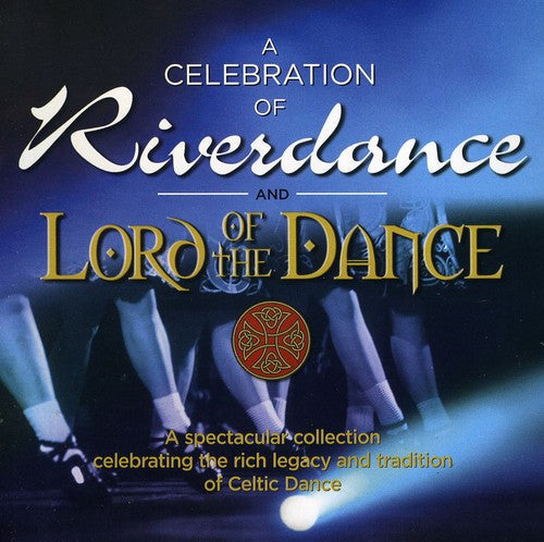 Celebration Of Riverdance & Lord Of Dance / Var - Celebration Of Riverdance & Lord Of Dance / Var - Music CD