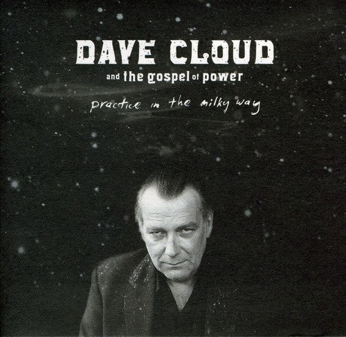 Cloud,dave & The Gospel Of Power - Practice In The Milky Way - Music CD