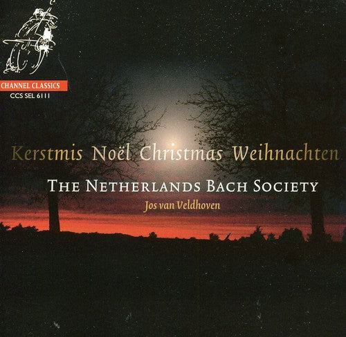 Netherlands Bach Society / Veldhoven - Kerstmis: Noel - Christmas - Weihnachten - Music CD