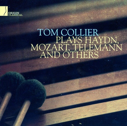 Tom Collier - Plays Haydn, Mozart, Telemann & Others Music CD