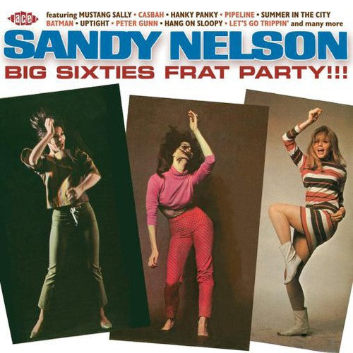 Nelson,sandy - Big Sixties Frat Party - Music CD