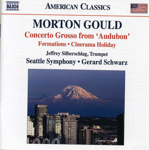 Gould / Seattle Sym / Weller / Schwarz - Concerto Grosso & Cinerama Holiday - Music CD