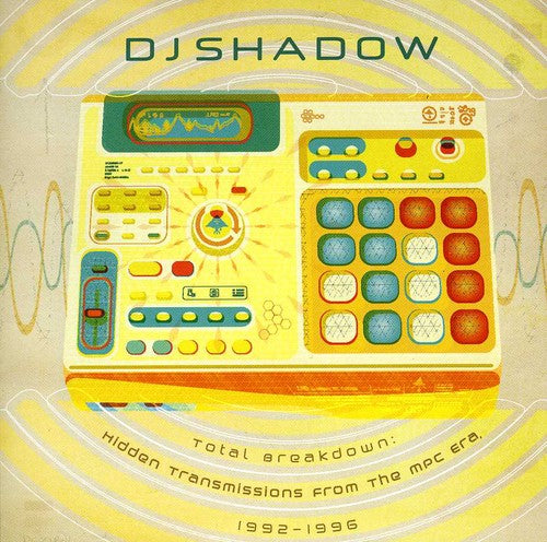 Dj Shadow - Total Breakdown: Hidden Transmissions From The Mpc - Music CD