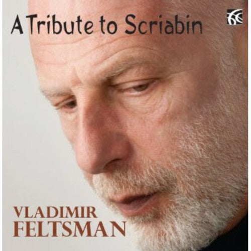 Vladimir Feltsman - Tribute to Scriabin Music CD