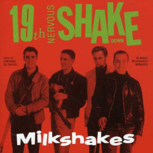 Milkshakes - 19th Nervous Shakedown - Music CD