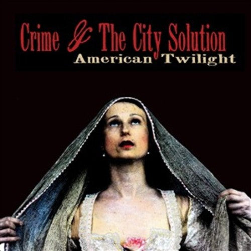 Crime - Crime & the City Solution : American Twilight Music CD