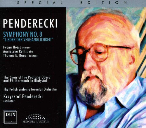 Penderecki / Hossa / Polish Sinfonia Iuventus Orch - Symphony 8 Lieder Der Verganglichkeit Music CD
