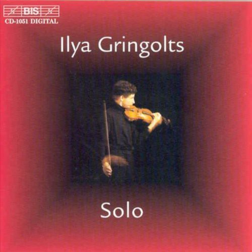 Ilya Gringolts - Ilya Gringolts Solo Music CD