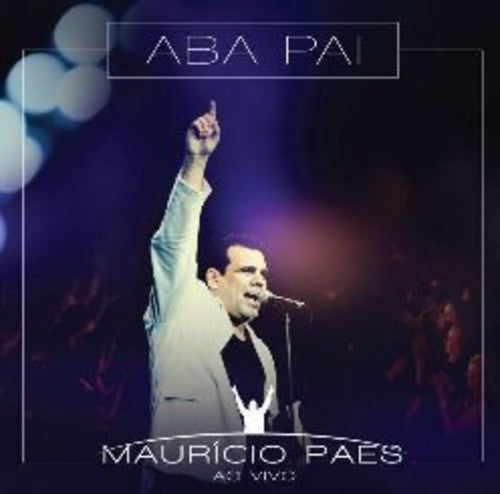 MaurÃcio Paes - Aba Pai: Ao Vivo Music CD