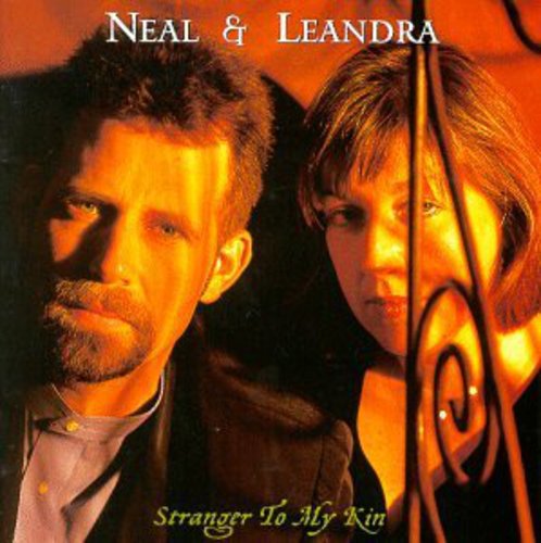 Neal & Leandra - Stranger to My Kin Music CD