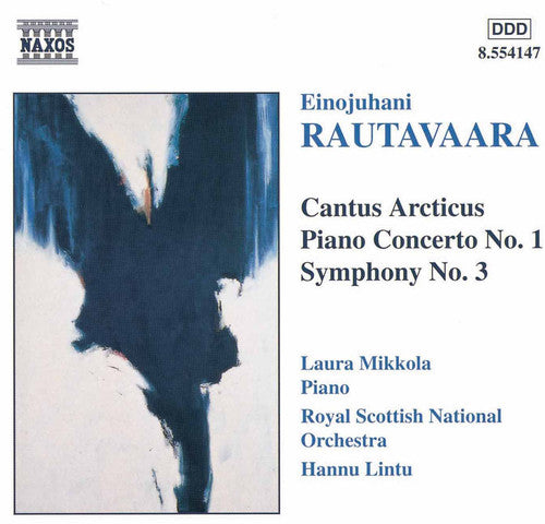 Rautavaara / Royal Scottish National Orch / Lintu - Cantus Articus / Piano Concerto 1 / Symphony 3 - Music CD