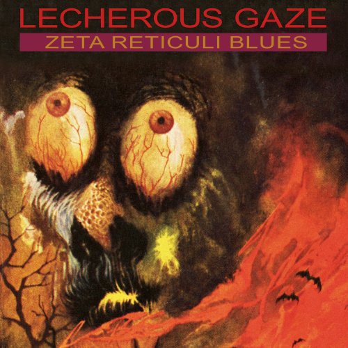 Lecherous Gaze - Zeta Reticuli Blues - Vinyl Record