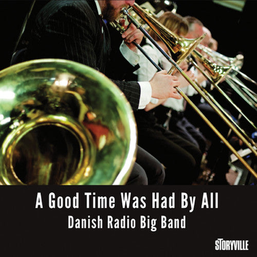 Danish Radio Big Band - Good Time Was Had By All Music CD