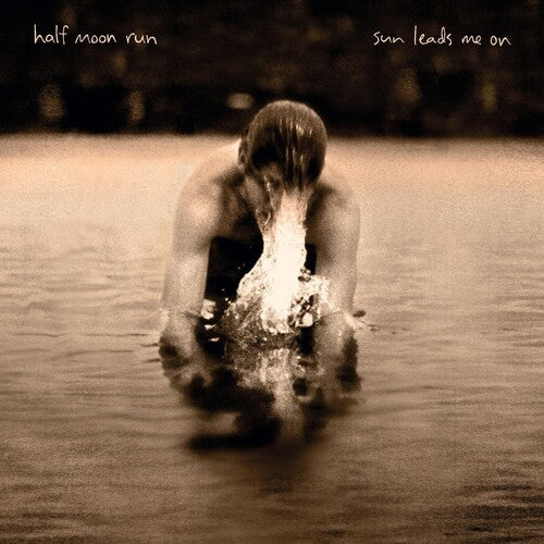 Half Moon Run - Sun Leads Me On - Music CD