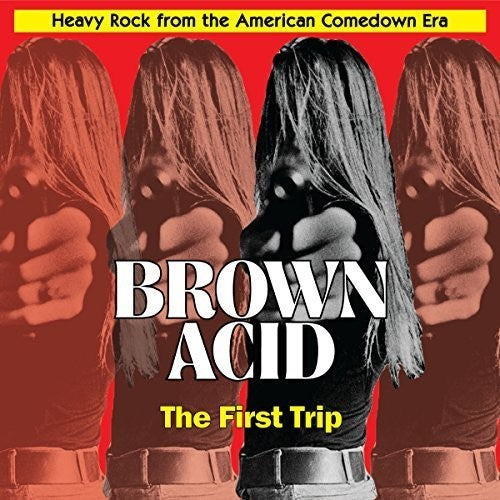 Brown Acid: First Trip / Various - Brown Acid: First Trip / Various - Vinyl Record