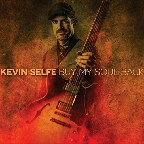 Selfe,kevin - Buy My Soul Back - Music CD