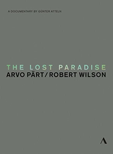Part / Wilson / Gubaidulina / Hillier / Kremer - Lost Paradise - Arvo Part & Robert Wilson - DVD