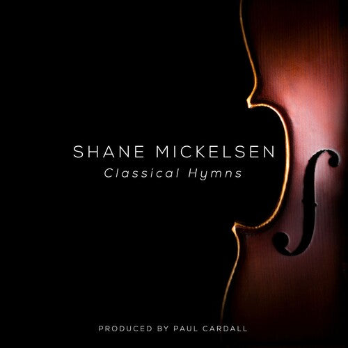 Mickelsen,shane - Classical Hymns - Music CD