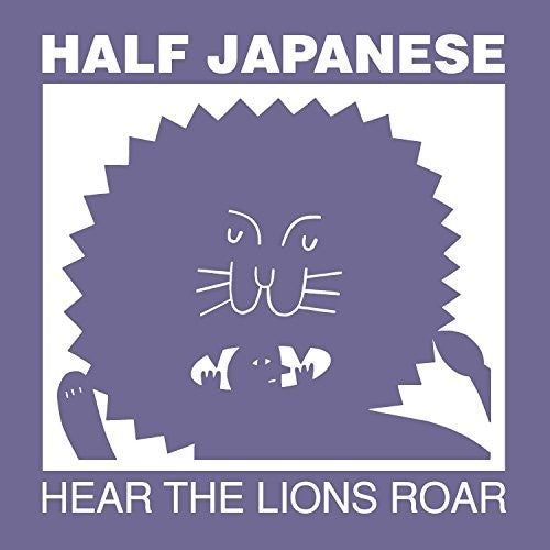 Half Japanese - Hear The Lions Roar - Vinyl Record