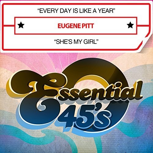 Eugene Pitt - Every Day Is Like A Year / She's My Girl Music CD