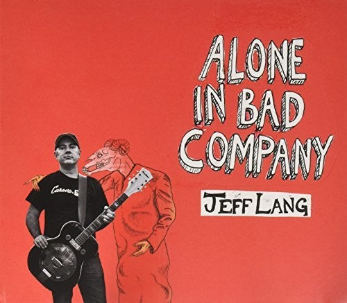 Lang,jeff - Alone In Bad Company - Music CD