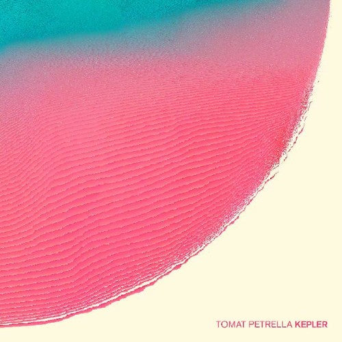 Petrella,tomat - Kepler - Vinyl Record