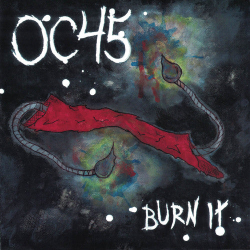 Oc45 - Burn It - Vinyl Record