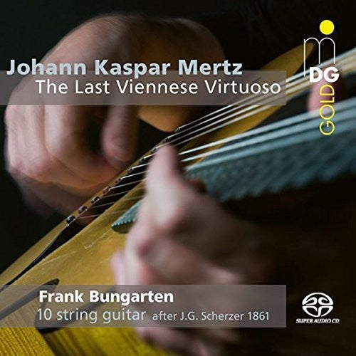 Mertz / Bungarten - Johann Kaspar Mertz: Last Viennese Virtuoso Music CD