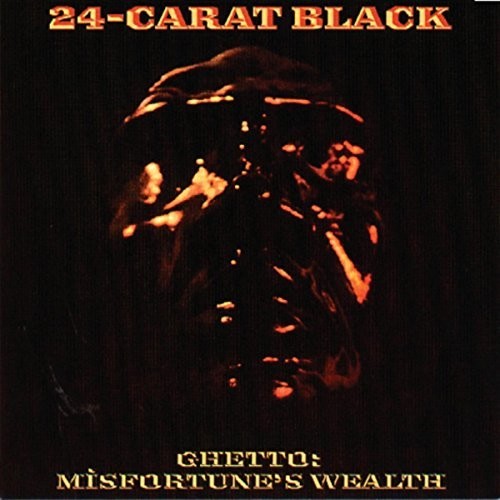 24-carat Black - Ghetto: Misfortune's Wealth - Vinyl Record