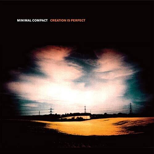 Minimal Compact - Creation Is Perfect - Music CD