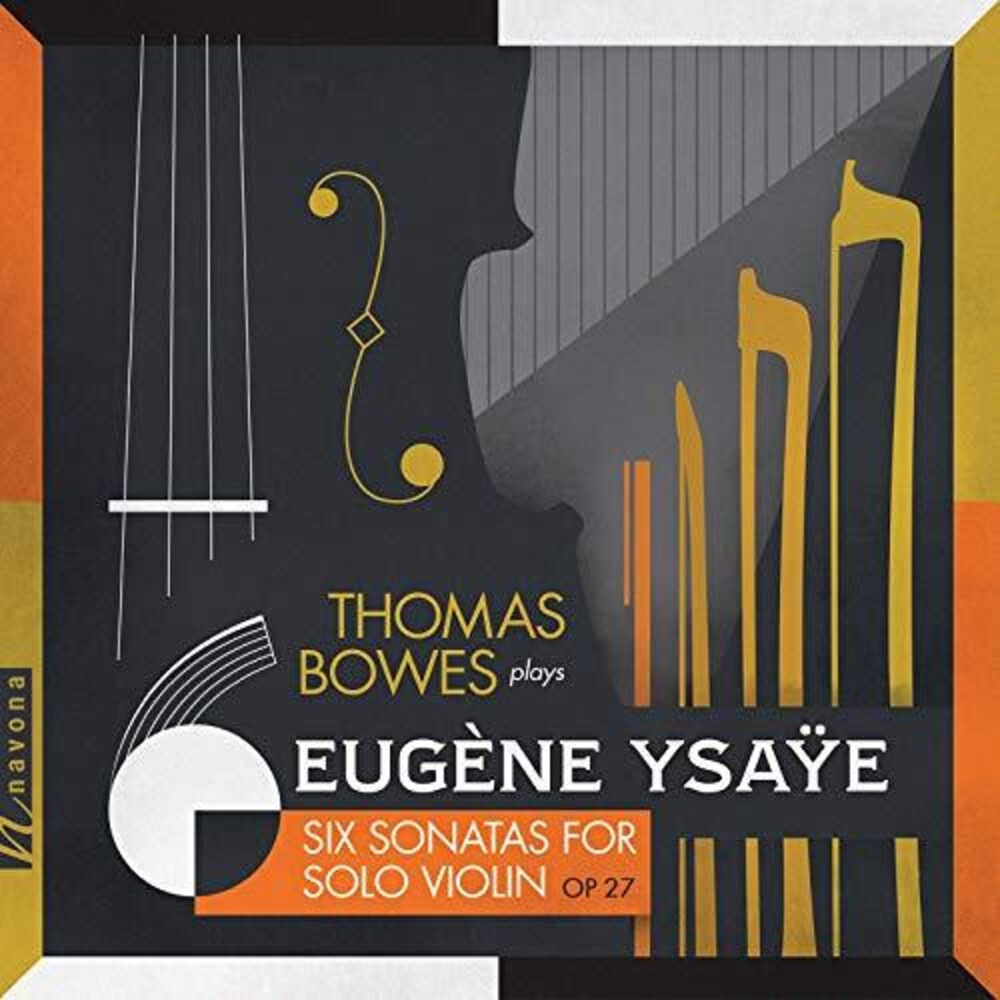 Ysaye / Bowes - 6 Sonatas for Solo Violin Music CD