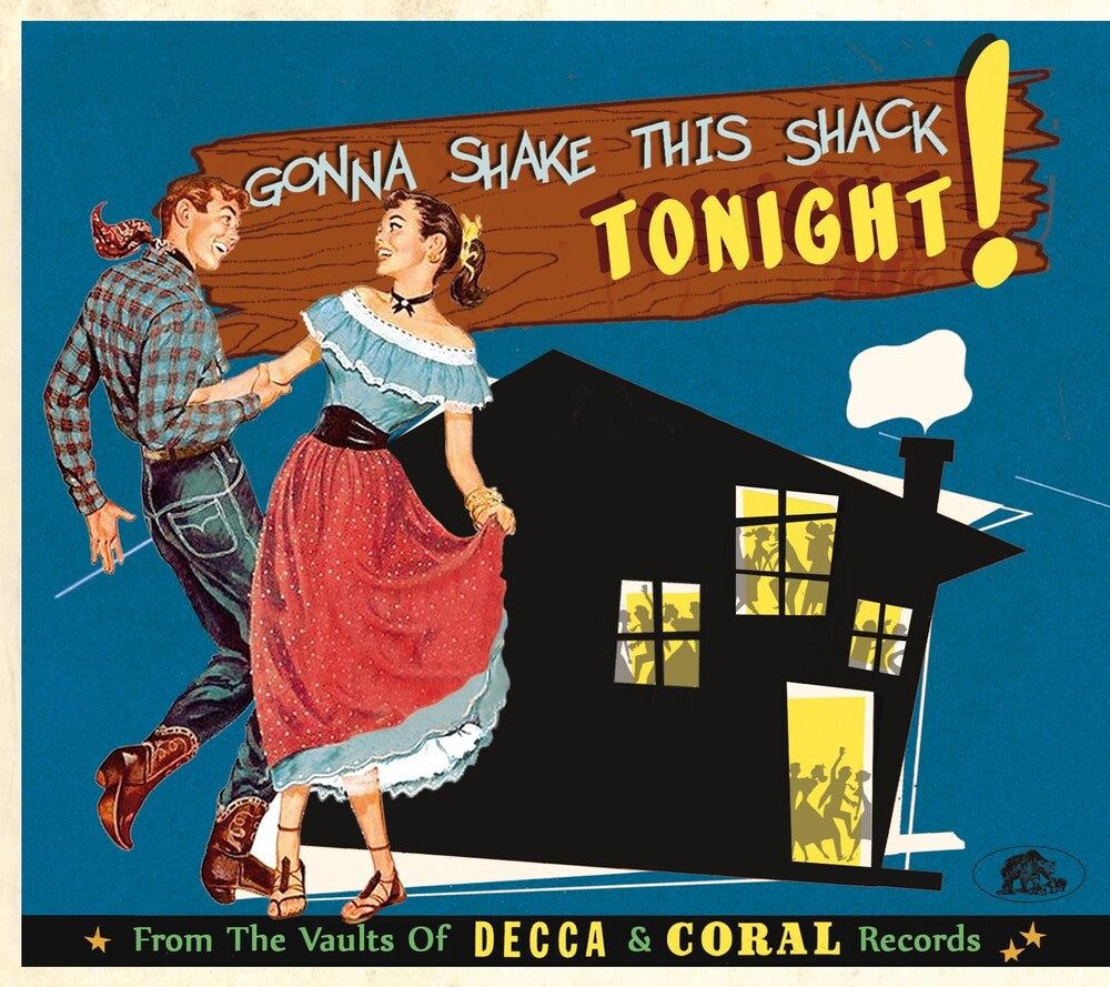 Gonna Shake This Shack Tonight From Vaults / Var - Gonna Shake This Shack Tonight: From Vaults Of Decca & Coral Records(Various Artists) Music CD