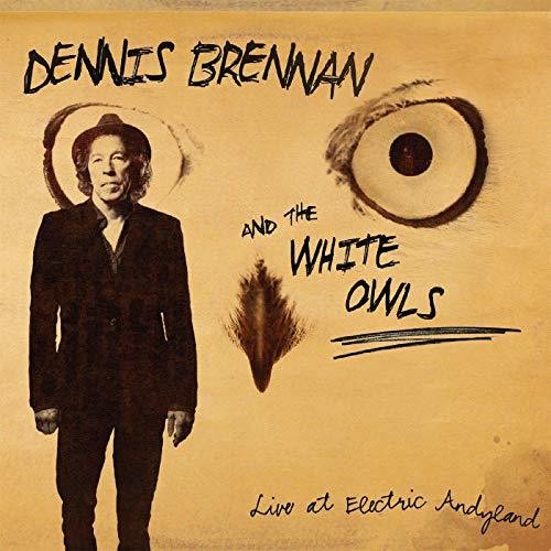 Brennan,dennis & White Owls - Live At Electric Andyland - Music CD
