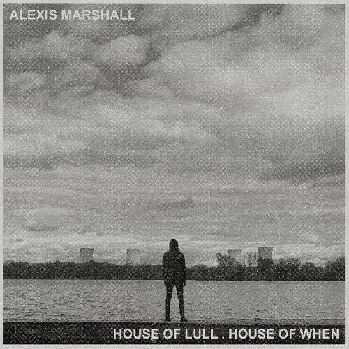 Marshall,alexis - House Of Lull . House Of When - Music CD