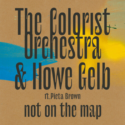 Colorist Orchestra / Gelb,howe - Not On The Map - Music CD