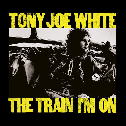 White,tony Joe - Train I'm On - Music CD