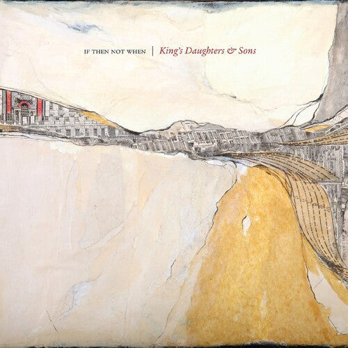 King's Daughters & Sons - If Then Not When - Music CD