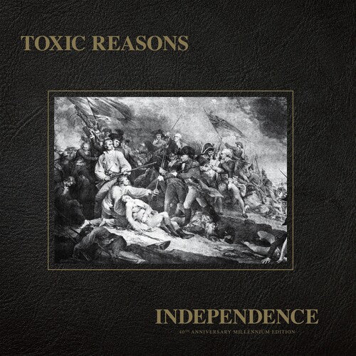 Toxic Reasons - Independence - 40th Anniversary Millennium - Vinyl Record