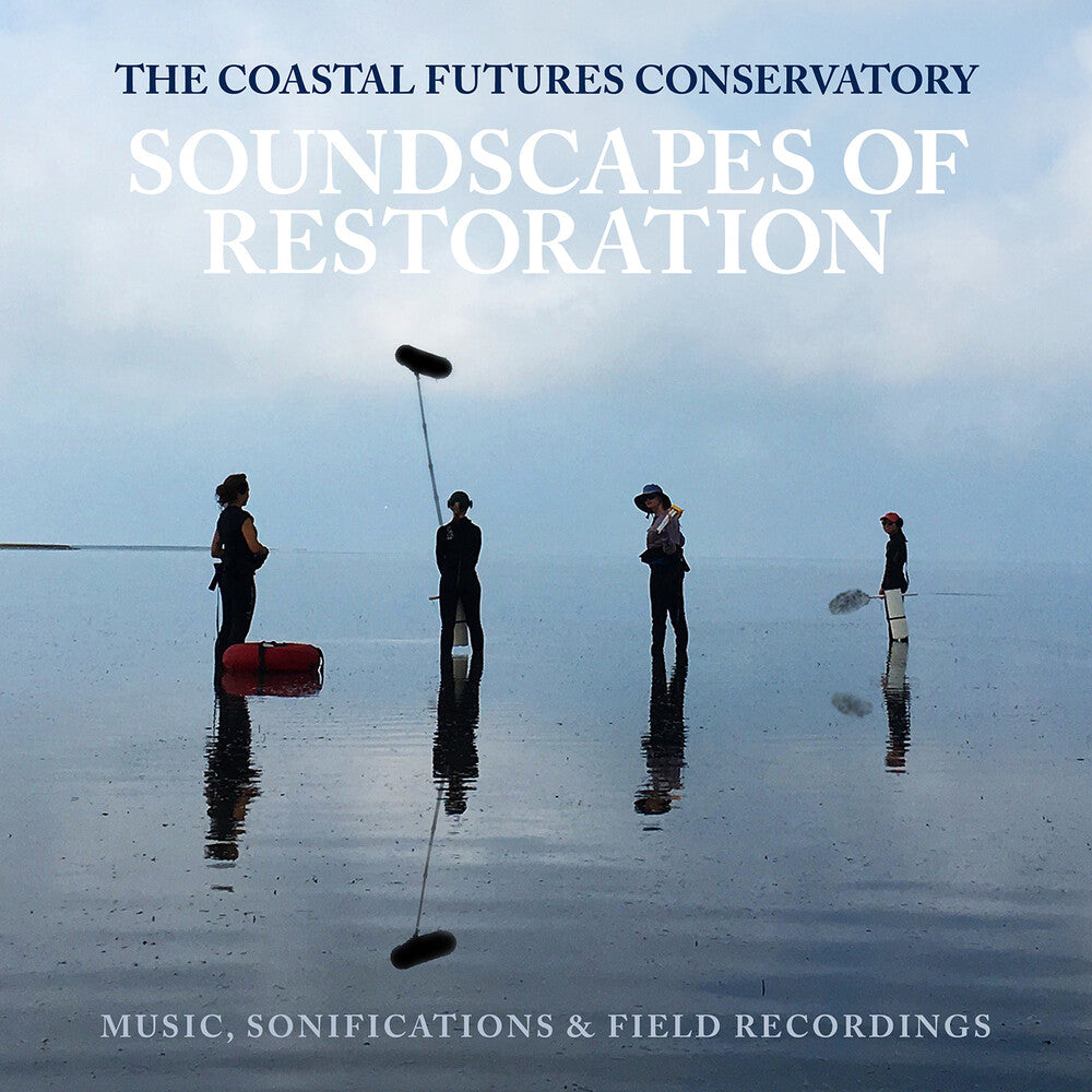 Burtner / Chafe / Ecosono Ensemble - Soundscapes Of Restoration Music CD