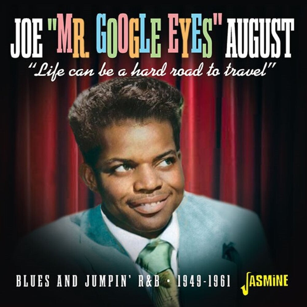 Joe August Mr. Google Eyes - Life Can Be A Hard Road To Travel - Blues And Jump Music CD