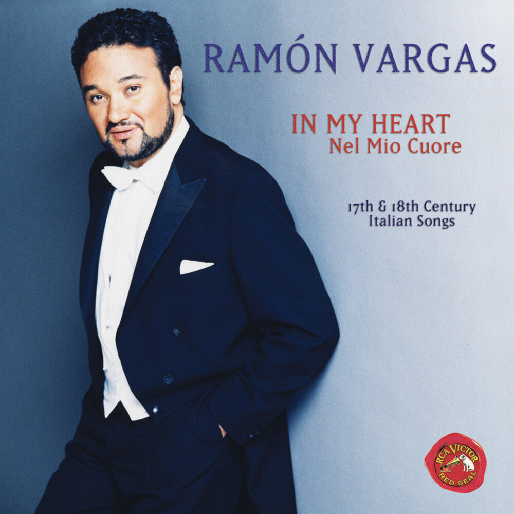 Ramón Vargas - In My Heart: 17th & 18th Century Italian Songs Music CD
