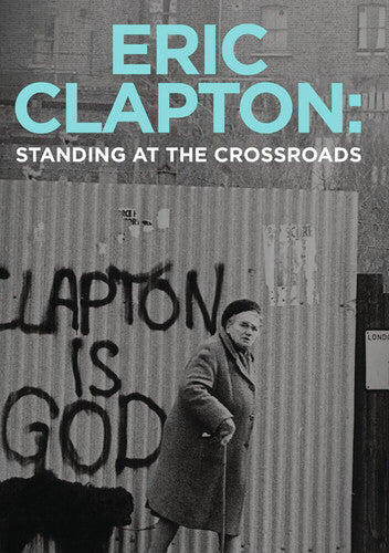 Eric Clapton: Standing At The Crossroads - Eric Clapton: Standing At The Crossroads - DVD