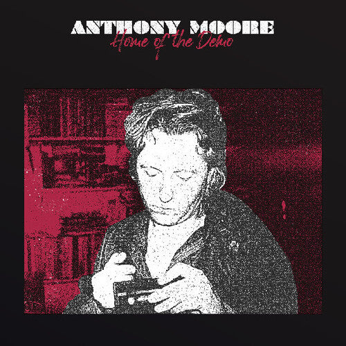Moore,anthony - Home Of The Demo - Vinyl Record